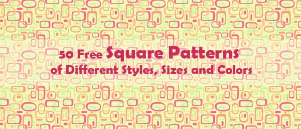Free Square Patterns of Different Styles, Sizes and Colors