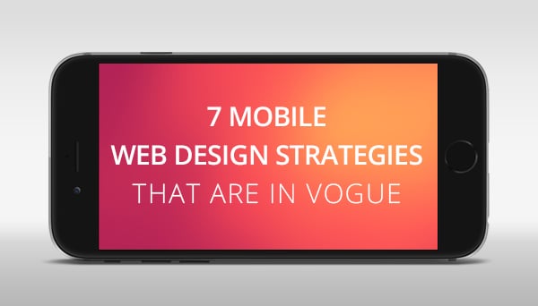 Mobile Web Design Strategies 2015