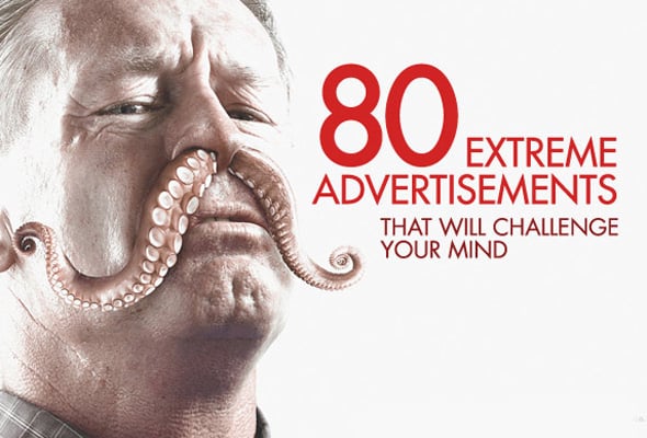 80 Extreme Advertisements That Will Challenge Your Mind
