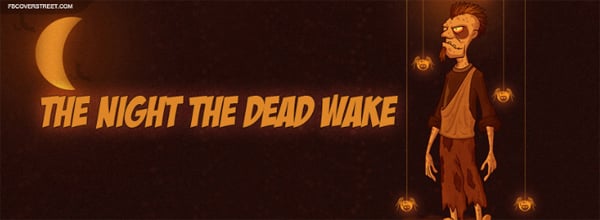 The Night The Dead Wake Facebook Cover