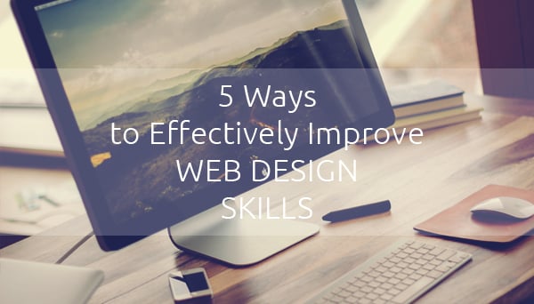 Improve Web Design Skills in 5 Ways