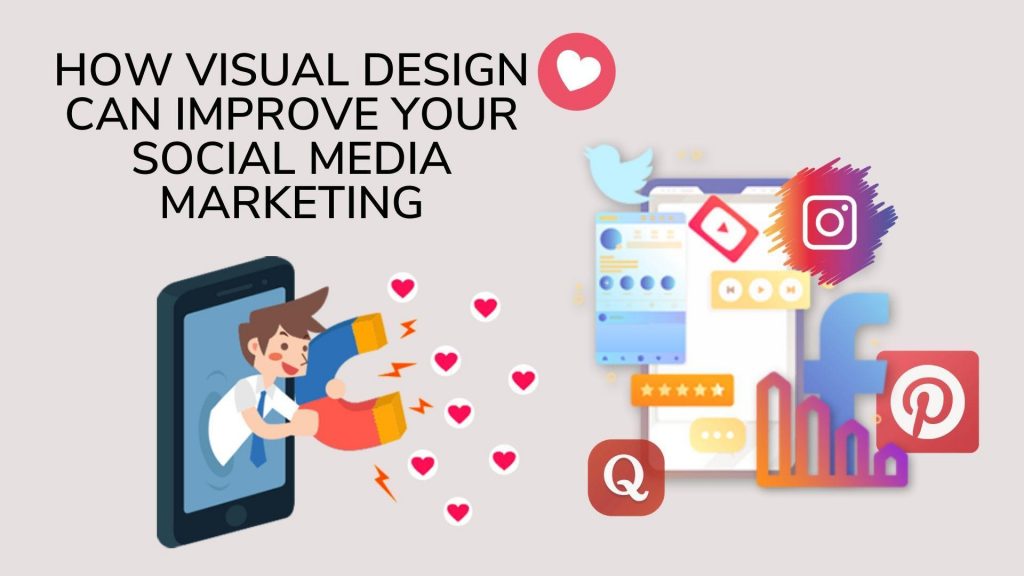 Social Media Design: How Design Can Improve Your Marketing Strategy