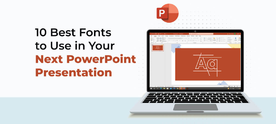 Top 10 Fonts for a Powerful Presentation